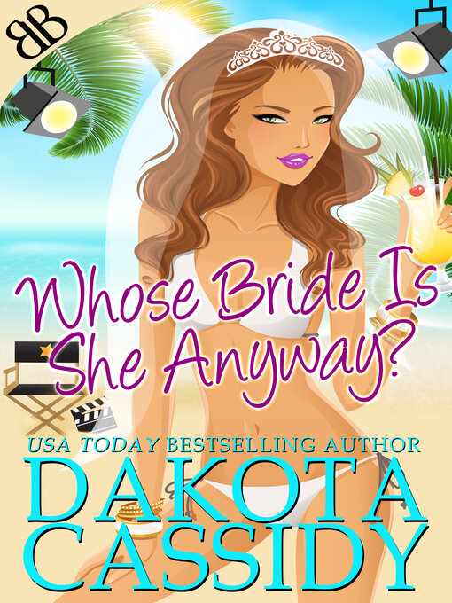 Title details for Whose Bride Is She Anyway? by Dakota Cassidy - Available